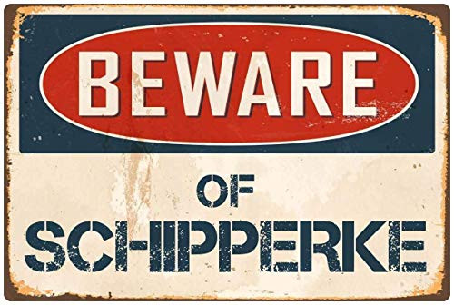 20x30Cm 8x12Inch  Chic Metal Tin Sign Beware Schipperke Do Not Fade Vintage Look Sign Plaque For Shops All Kinds Of Individual Character Places Or Home Decoration