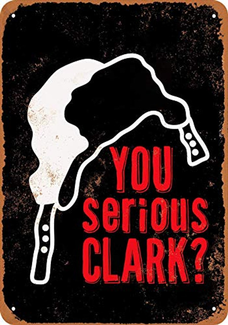 20x30Cm 8x12Inch  You Serious Clark? Chic Metal Tin Signs Classic Vintage Look Sign Plaque For Industry All Kinds Of Individual Character Places Or Home Decoration