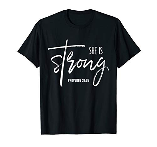 She Is Strong Shirt Proverbs 31 25 Bible Verse Christian T-Shirt She Is Strong Shirt Proverbs 31 25 Bible Verse Christian T-Shirt