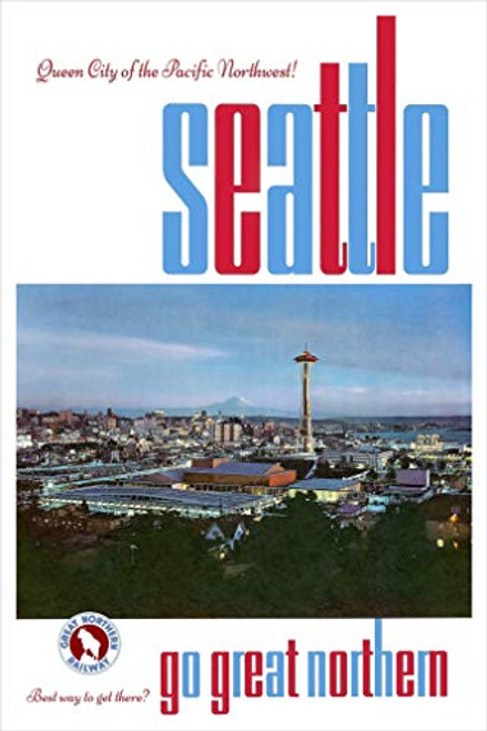 Seattle - Great Northern Railway Travel Poster Print by delovely Arts Seattle - Great Northern Railway Travel Poster Print by delovely Arts
