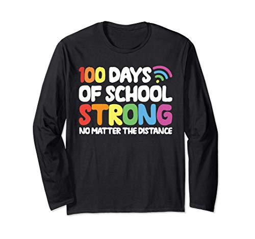 Happy 100th Day of School Strong Virtual Teacher Student Long Sleeve T-Shirt