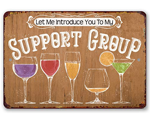 Metal Sign - Support Group - Durable Metal Sign - 12 inch x 18 inch Use Indoor Outdoor - Makes a Funny Bar Decor Under 25