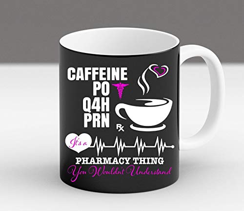 Large Coffee Mugs 11 Ounce Ceramic Cup Caffeine Po Q4H PRN It s A Pharmacy Thing Pharmacist Tech Funny Gift Coffee Mug