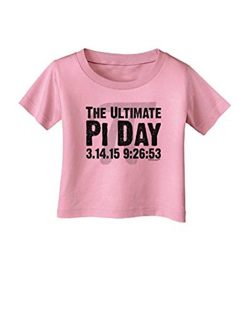 TOOLOUD The Ultimate Pi Day Text Infant T-Shirt - Candy Pink - 18Months TOOLOUD The Ultimate Pi Day Text Infant T-Shirt - Candy Pink - 18Months