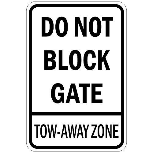 Do Not Block Gate Tow Away Zone Aluminum Metal Sign 8x12 inch