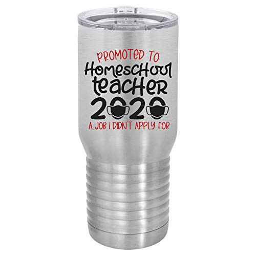 Promoted To Homeschool Teacher Stainless Steel 20 oz. Tumbler Travel Mug