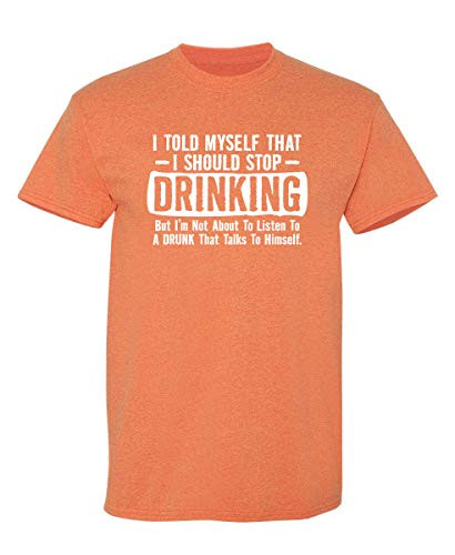 I Told Myself That I Should Stop Drinking T Shirt 2XL Sunset
