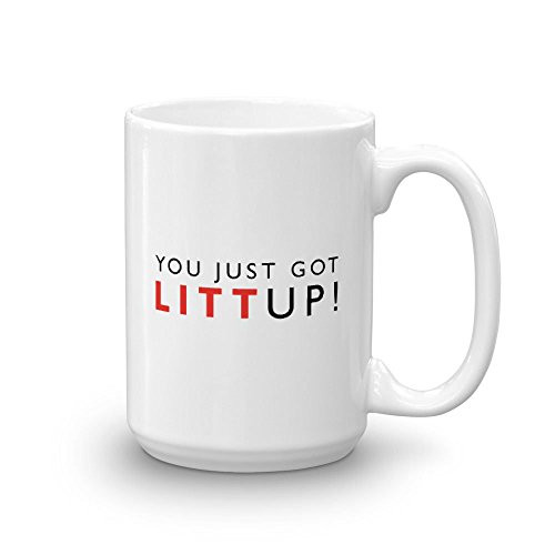 Suits You Just Got Litt Up! Ceramic Coffee Mug  White 15 oz - Official Louis Litt Mug As Seen On Suits