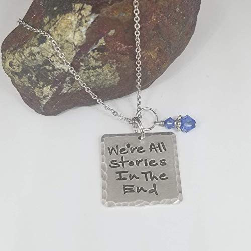 We re all Stories in the End -Doctor Who inspired hand stamped necklace