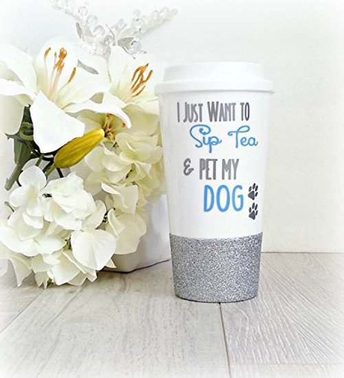 Dog Mug  Tea Lover Gift  Dog Lover Gift  I Just Want to Sip Tea  and  Pet My Dog Mug  I Love My Dog Gift Glitter Mug  Glitter Travel Mug