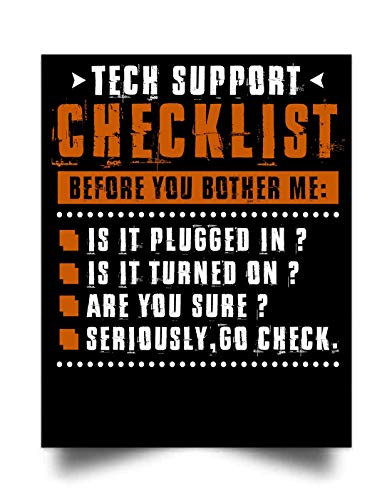 Tech Support Checklist Before You Bother Me  17 inchx22 inch  Wall Art Print Poster Home Decor