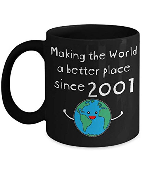 Making the World a Better Place Since 2001 Black Coffee Mug - 19th Birthday Gift for Women - Present for 19 Year Old Men - Girl Boy Him Her Son Daughter Teen Best Friend Boyfriend Girlfriend - 11oz Making the World a Better Place Since 2001 Black Coffee Mug - 19th Birthday Gift for Women - Present for 19 Year Old Men - Girl Boy Him Her Son Daughter Teen Best Friend Boyfriend Girlfriend - 11oz