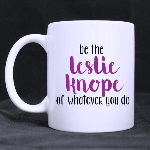 SCSF Gift Idea Motivation Be the Leslie Knope of Whatever You do Funny Quote Coffee Mug 11 Ounce Ceramic White Mugs SCSF Gift Idea Motivation Be the Leslie Knope of Whatever You do Funny Quote Coffee Mug 11 Ounce Ceramic White Mugs