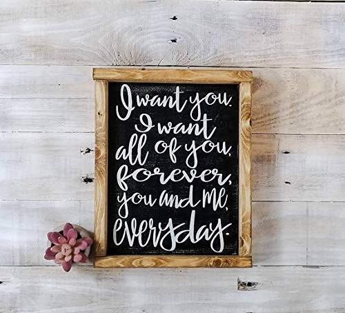 I want you  I want all of you forever  you and me everyday - The Notebook Quote - I want you sign - The Notebook Sign - Love Quote on Wood I want you  I want all of you forever  you and me everyday - The Notebook Quote - I want you sign - The Notebook Sign - Love Quote on Wood