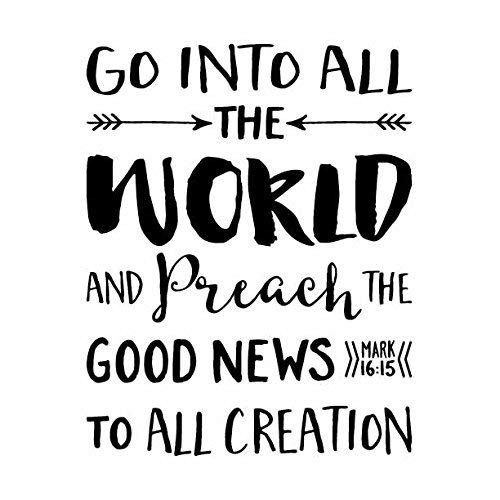 Mark 16 15 Vinyl Wall Decal 2 by Wild Eyes Signs Go into all the world and preach the good news Christian Mission Church Wall Bible Verse Modern Wall Lettering Arrows MAR16V15-0002 Mark 16 15 Vinyl Wall Decal 2 by Wild Eyes Signs Go into all the world and preach the good news Christian Mission Church Wall Bible Verse Modern Wall Lettering Arrows MAR16V15-0002