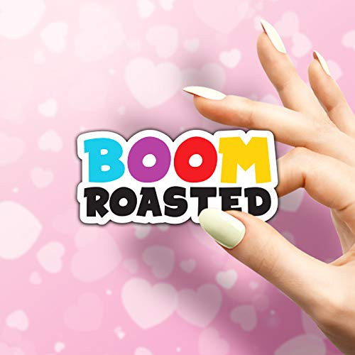 Boom Roasted -  5 inch  Vinyl Decal Aesthetic Stickers Cute Stickers Car Bumper Stickers Laptop Decal Tablet Skins Waterbottle Stickers Hydroflask Sticker