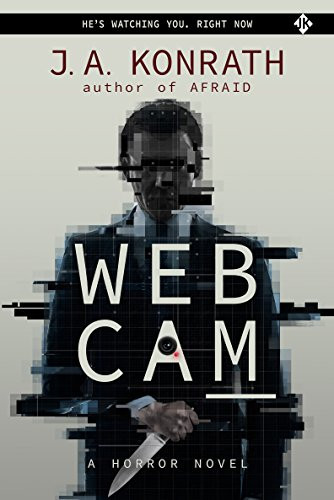 WEBCAM  The Konrath Dark Thriller Collective Book 7