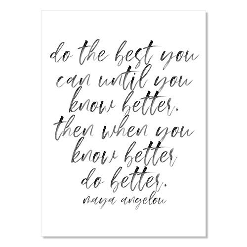 Do the Best You Can Until You Know Better. Then When You Know Better Do Better. -Maya Angelou Quote Watercolor Script Print Print Unframed