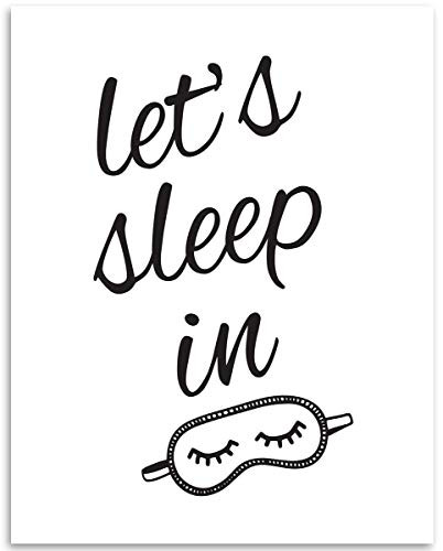 Let s Sleep In - 11x14 Unframed Art Print - Great Gift and Decor for Bedroom Under  15