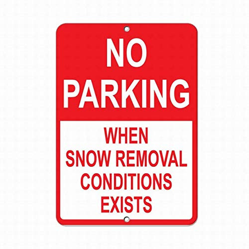 Jesiceny New Tin Sign No Parking Snow Removal Conditions Exists Parking Sign Safety Aluminum Metal Sign for Wall Decor 8x12 INCH