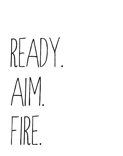 Ready. Aim. Fire. - Wall Decor Art Print - 11x14 unframed print - great for bathroom or powder room
