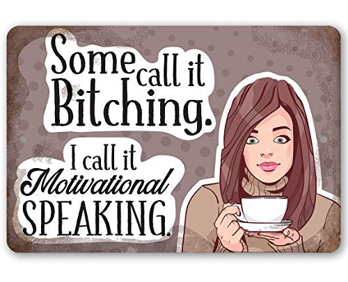 Metal Sign - Motivational Speaking - Durable Metal Sign - 8 inch x 12 inch Use Indoor Outdoor - Makes a Funny Living Room or Lounge Decor Under  20
