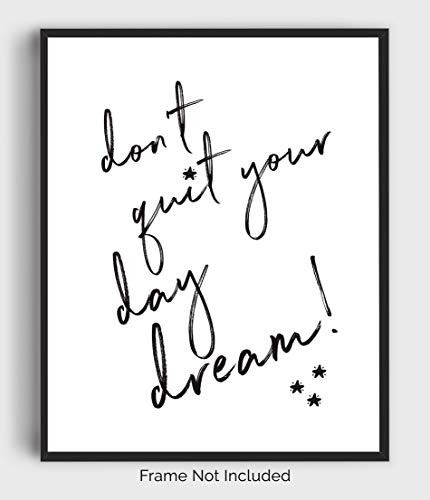 Don t Quit Your Daydream  Inspirational Wall Art - 11x14 UNFRAMED Black and White Art Print - Minimalist Motivational Decor with an Inspiring Message