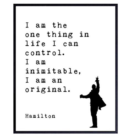 Hamilton Musical Merch - 11x14 Poster - Inspirational Quote Wall Art Decor - Motivational Print for Office Decoration Living Room Den - Hamilton Gifts for Lin-Manuel Miranda History Fans