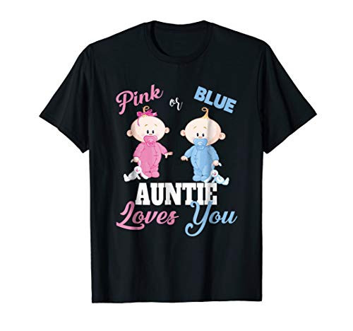 Pink or Blue Auntie Loves You-Gender Reveal Shirt