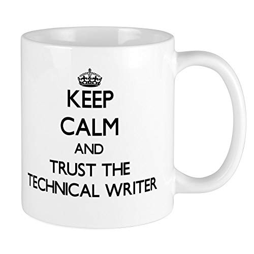 CafePress Keep Calm And Trust The Technical Writer Mugs Unique Coffee Mug Coffee Cup