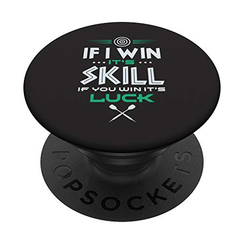 If I Win It s Skill Funny Saying Darts PopSockets Grip and Stand for Phones and Tablets