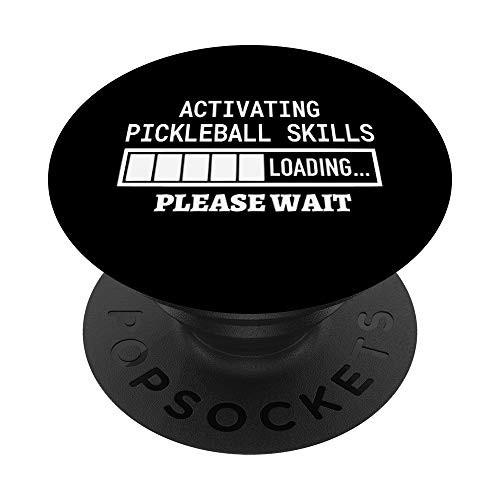 Activating Pickleball Skills Cool Sayings Loading PopSockets Grip and Stand for Phones and Tablets