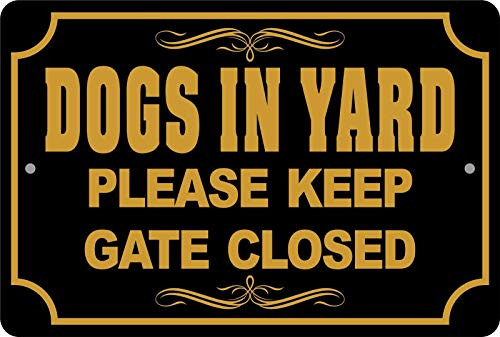 ZMKDLL Dogs in Yard Please Keep Gate Closed Tin Metal Sign 12 inchx8 inch