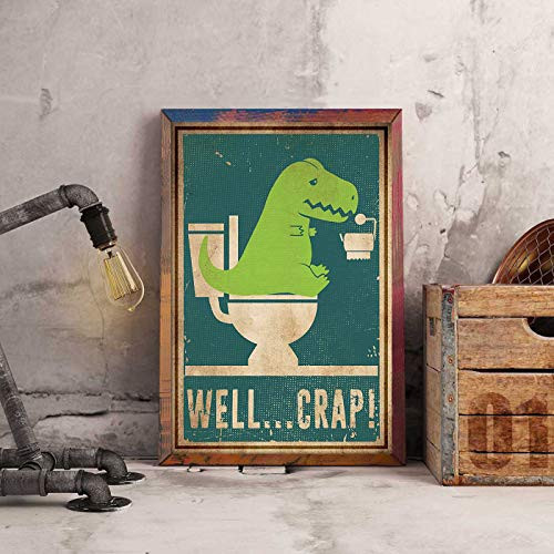 Metal Tin SignWell Crap Funny Dinosaur Funny T Rex Well Crap T Rex Dino Jurassic Well Crap Funny Bathroom Decor Aluminum Sign Wall Art Decor Metal SignPublic SignDecoration Sign 8x12 Inches