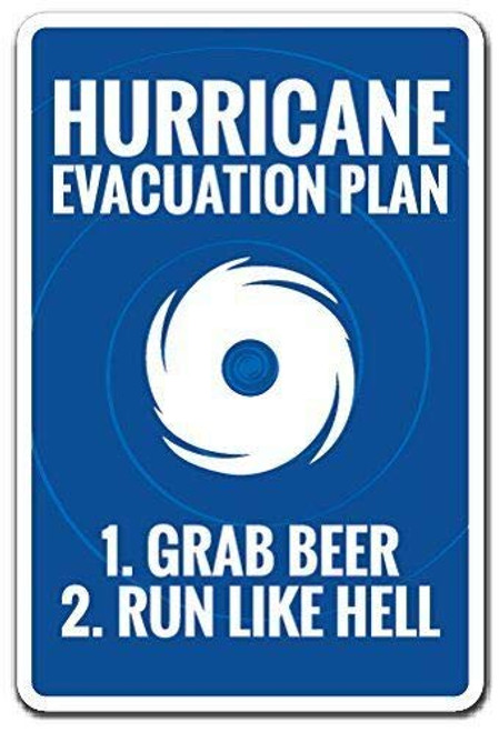 ZMKDLL Hurricane Evacuation Plan Grab Beer Run Like Hell Novelty Metal Tin Sign Indoor Wall Panel Retro Vintage Mural Size 20x30 cm