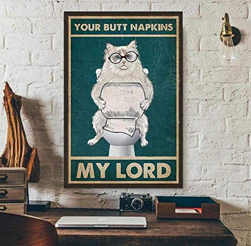Cat Posters Funny Cat Metal Sign Your Butt Napkins My Lord Metal Sign Funny Cat Bathroom Metal Sign Vintage Cat Metal Sign Cat Bathroom Decor Cat Gift