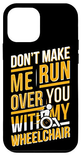 iPhone 12 mini Funny Wheelchair Saying Gift Humor Handicap People Case