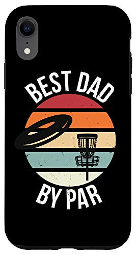 iPhone XR Funny Disc Golf Best Dad By Par Frisbee Father Toss Golfing Case