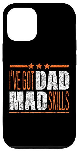 iPhone 12 12 Pro i ve got dad mad skills funny father s day Christmas gift Case