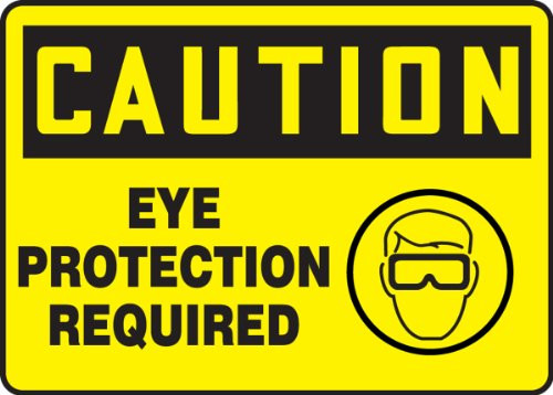 Accuform inchCaution Eye Protection Required inch Safety Sign Accu-Shield 7 x 10 Inches  MPPE795XP