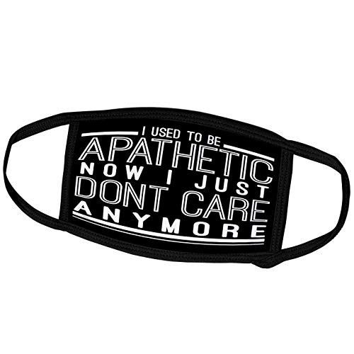 3dRose I Used to Be Apathetic Now I Just Dont Care Anymore - Face Covers  fc_319236_1