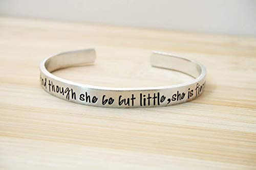 And Though She be But Little She is Fierce Hand Stamped Cuff Bracelet