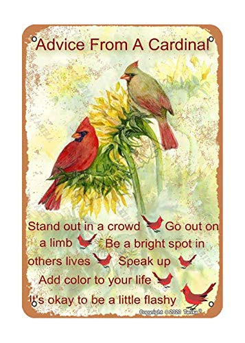 Advice from A Cardinal with Sunflowers 8X12 Inch Retro Look Tin Decoration Painting Sign for Home Kitchen Bathroom Farm Garden Garage Inspirational Quotes Wall Decor