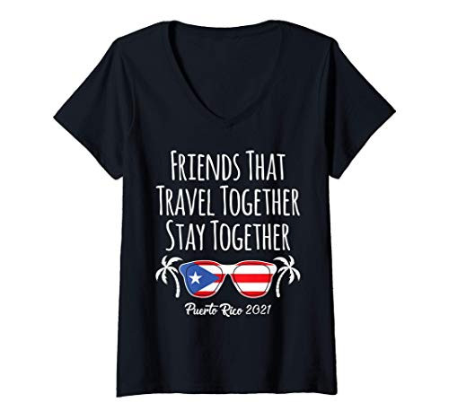 Womens Friends That Travel Together Puerto Rico Girls Trip 2021 V-Neck T-Shirt