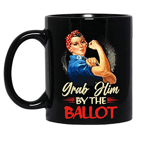 Grab Him By The Ballot Nasty Women Democrat Rosie Riveter Nasty Ceramic Mug Graphic Coffee Mugs Black Cups Tea Tops Custom Novelty 11 Oz 15 Oz Grab Him By The Ballot Nasty Women Democrat Rosie Riveter Nasty Ceramic Mug Graphic Coffee Mugs Black Cups Tea Tops Custom Novelty 11 Oz 15 Oz