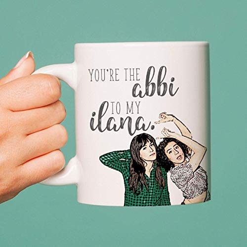 You re the Abbi to my Ilana - You re the Ilana to my Abbi - Broad City TV Show - Best Friends - 11oz Mug