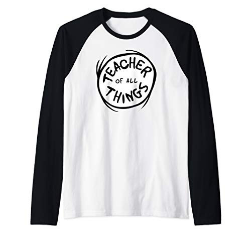 Dr. Seuss Teacher of all Things Emblem Color Option Raglan Baseball Tee