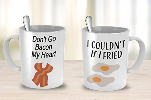 Bacon Coffee Mugs -Don t Go Bacon My Heart - I Couldn t If I Fried - Bacon Mug - Gift For Bacon Lover  Bacon Mug Set