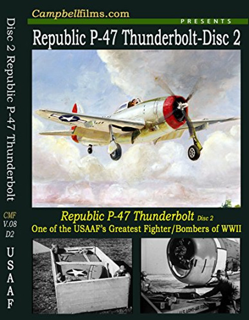 P-47 Republic Thunderbolts D2 WW2 un-crate flying old Films USAF Air Force DVD P-47 Republic Thunderbolts D2 WW2 un-crate flying old Films USAF Air Force DVD