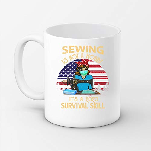 APPLETEE - Sewing Is Not A Hobby It_s A 2020 Survival Skill MUG 11oz